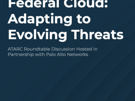 Securing the Federal Cloud: Adapting to Evolving Threats